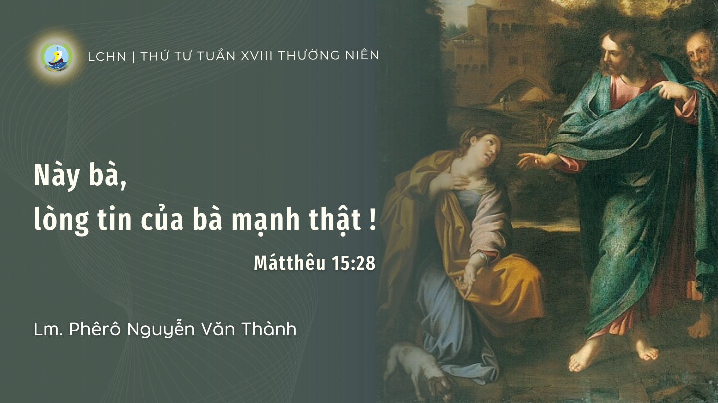 Suy Niệm Lời Chúa Hằng Ngày | Thứ Tư Tuần XVIII Thường Niên